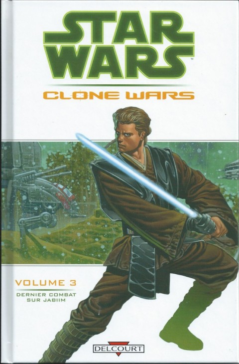 Couverture de l'album Star Wars - Clone Wars Tome 3 Dernier combat sur Jabiim