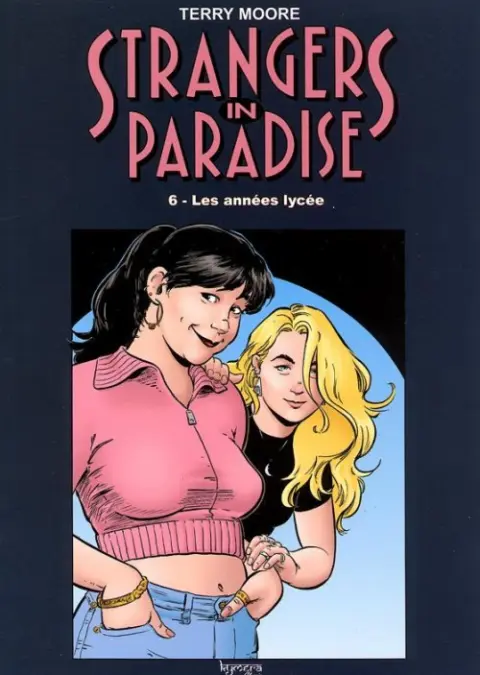 Strangers in paradise Tome 6 Les années lycée