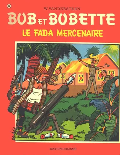 Bob et Bobette Tome 82 Le fada mercenaire