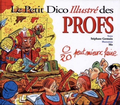 Couverture de l'album Le Petit Dico illustré ... Le Petit Dico Illustré des Profs
