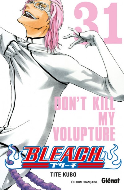 Couverture de l'album Bleach Tome 31 Don't Kill my Volupture