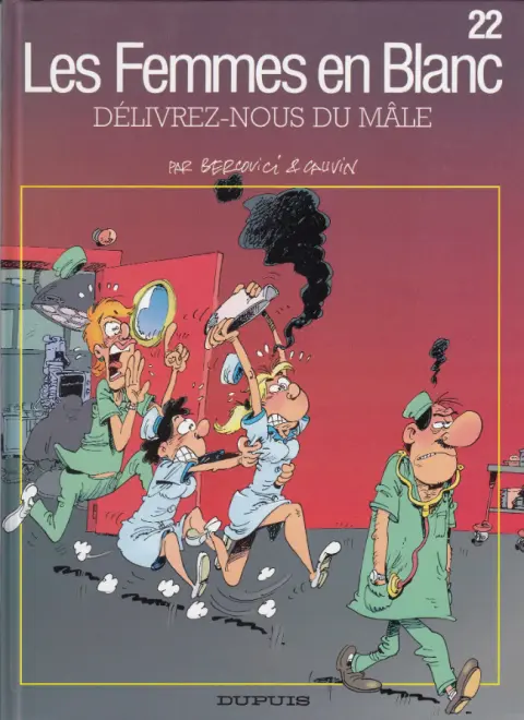 Les Femmes en Blanc Tome 22 Délivrez-nous du mâle