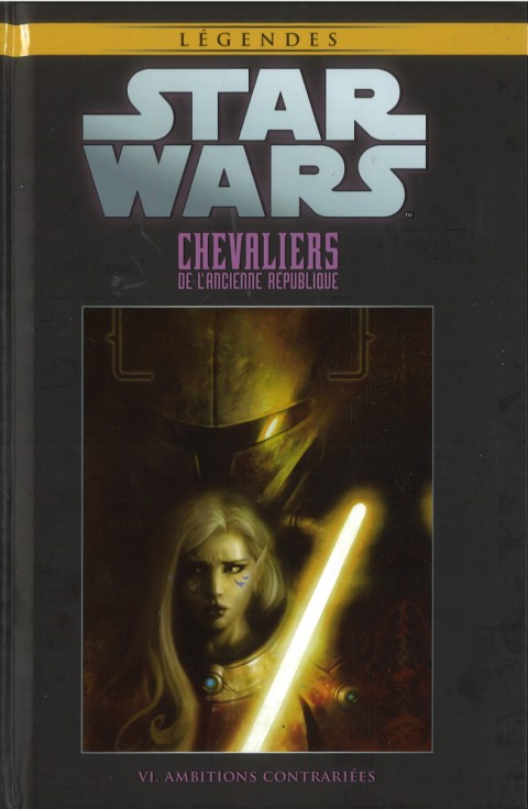 Star Wars - Légendes - La Collection Tome 67 Chevaliers de L'Ancienne République - VI. Ambitions Contrariées