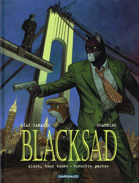 Couverture de l'album Blacksad Tome 6 Alors, tout tombe - Première partie