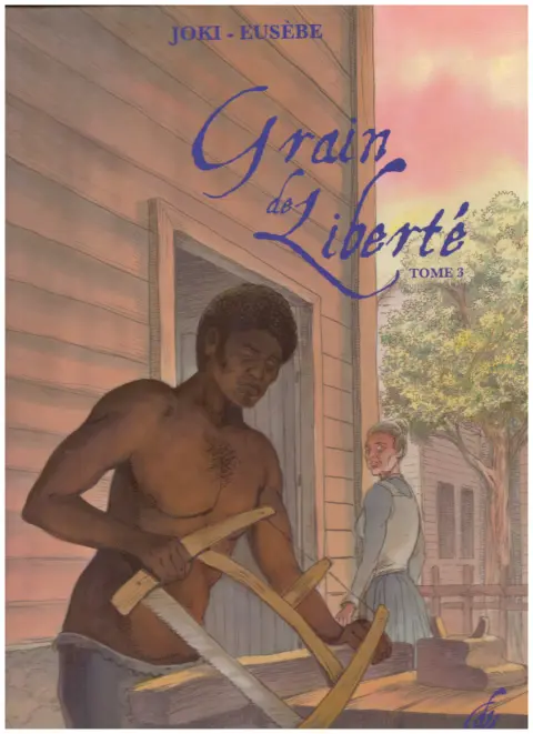 Grain de Liberté Tome 3