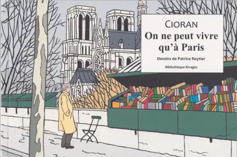 On ne peut vivre qu'à Paris