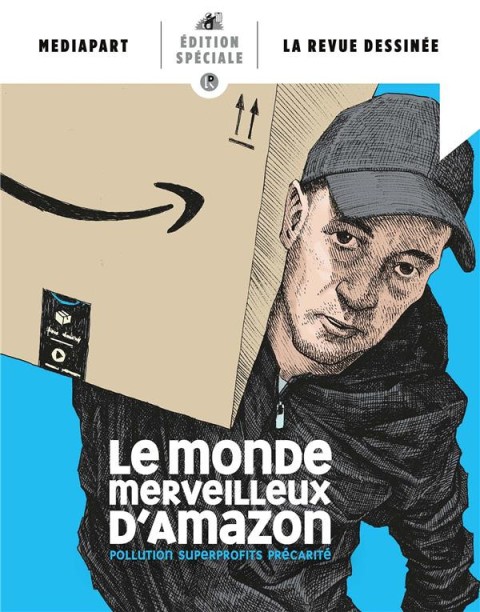 La Revue dessinée Le Monde merveilleux d'Amazon - Pollution superprofits précarité