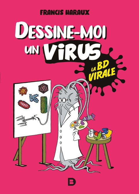Couverture de l'album Dessine-moi un virus La BD virale