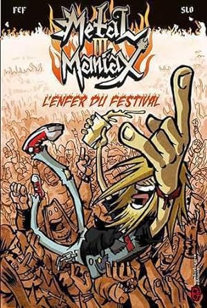 Couverture de l'album Metal maniax Tome 3 L'enfer du festival