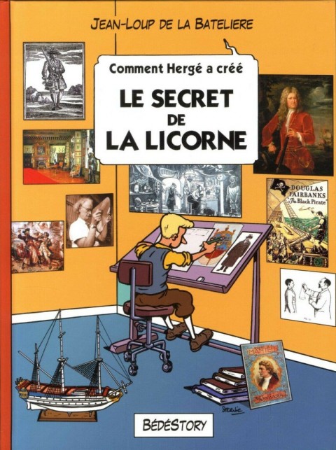 Comment Hergé a créé... Tome 10 Le secret de la Licorne