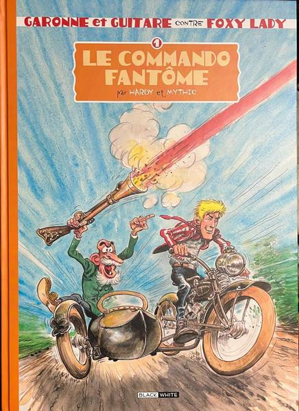 Garonne et Guitare contre Foxy Lady Tome 1 Le commando fantôme