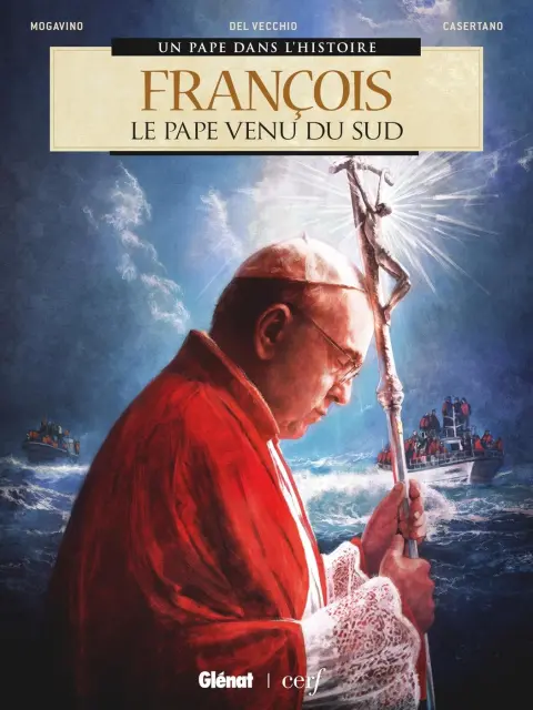 Un pape dans l'histoire Tome 9 François - Le Pape Venu du Sud
