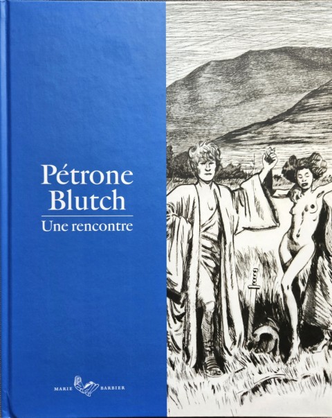 Couverture de l'album Péplum / Pétrone Pétrone - Blutch. Une Rencontre