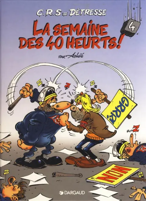 CRS = Détresse Tome 4 La Semaine des 40 heurts !