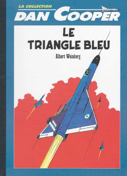 Les aventures de Dan Cooper La collection Tome 1 Le triangle bleu