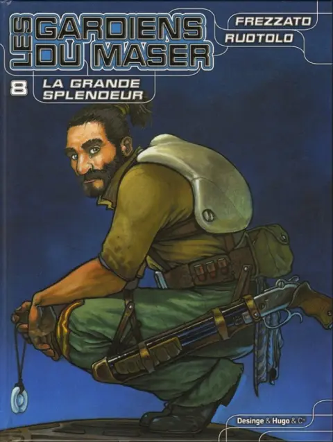 Les Gardiens du Maser Tome 8 La Grande Splendeur