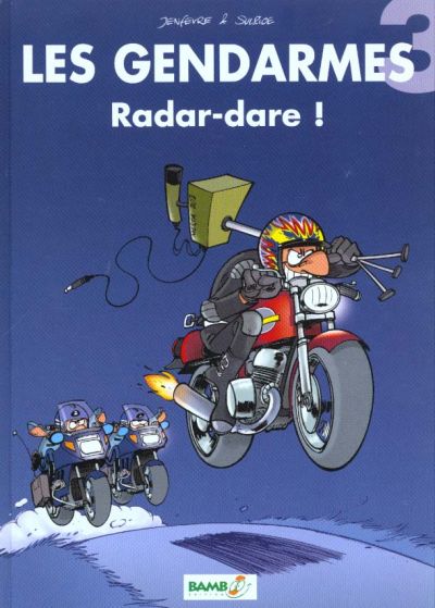Les Gendarmes Tome 3 Radar-dare !