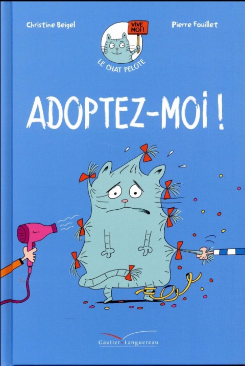 Le Chat Pelote Tome 1 Adoptez-moi !