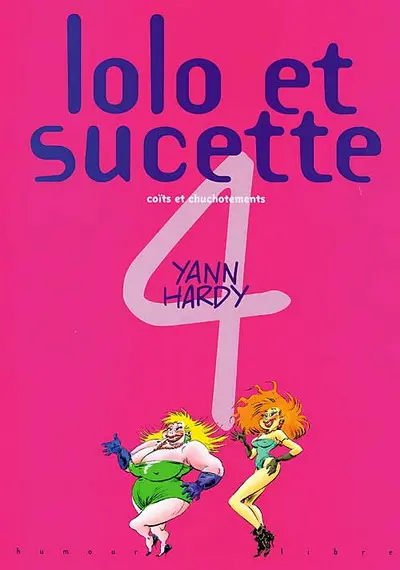 Lolo et Sucette Tome 4 Coïts et chuchotements