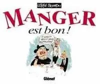 Manger est bon Manger est bon !
