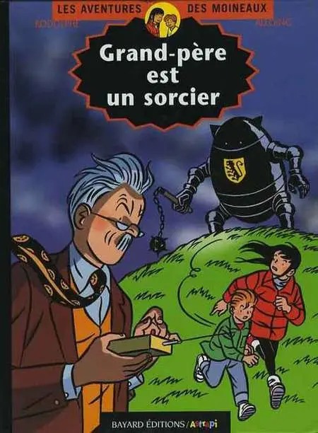 Les aventures des Moineaux Tome 4 Grand-père est un sorcier