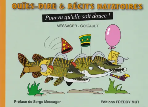 Ouïes-dire & Récits natatoires Tome 2 Pourvu qu'elle soit douce !