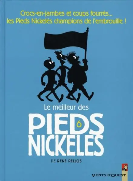 Le meilleur des Pieds Nickelés Tome 6 Crocs-en-jambes et coups fourrés... les pieds nickelés champions de l'embrouille