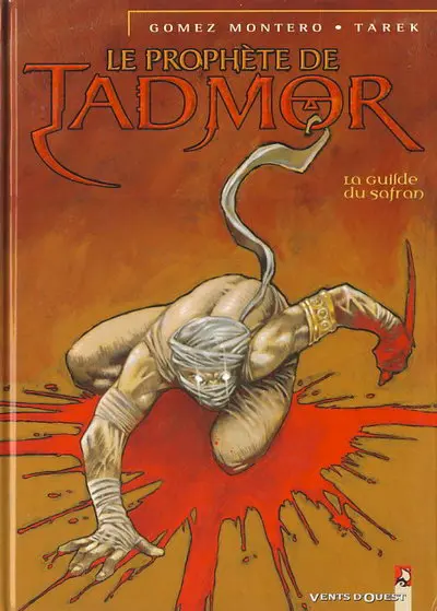Le Prophète de Tadmor Tome 1 La guilde du safran