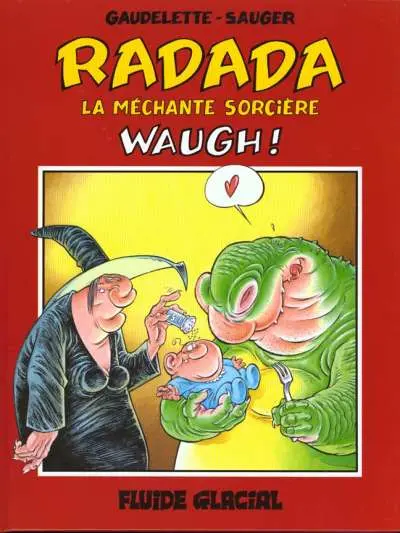 Radada (La méchante sorcière) Tome 2 Waugh !