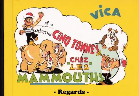 Le Rêve merveilleux Madame cinq tonnes chez les mammouths