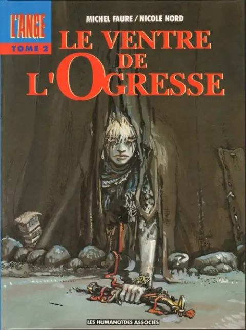 L'Ange Tome 2 Le ventre de l'Ogresse