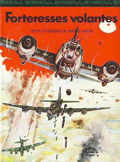 La Seconde guerre mondiale - Histoire B.D. Tome 9 Forteresses volantes