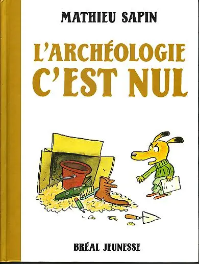 L'Archéologie c'est nul