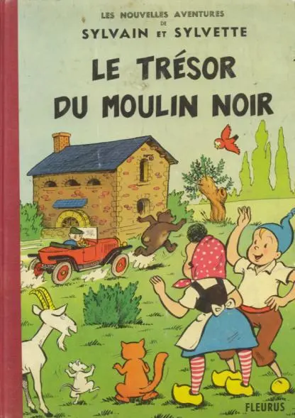 Sylvain et Sylvette (Les nouvelles aventures de) Tome 9 Le trésor du moulin noir