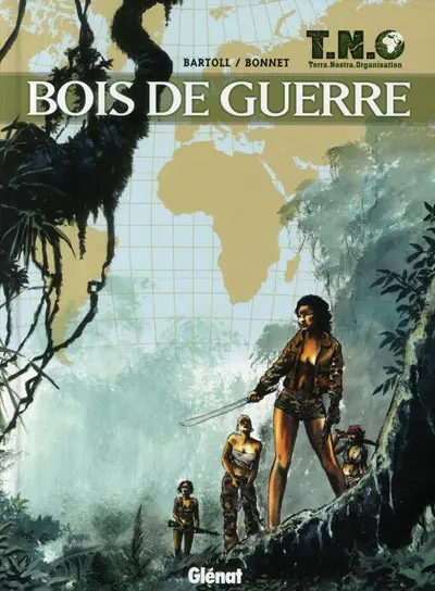 T.N.O. Tome 3 Bois de guerre