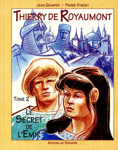 Couverture de l'album Thierry de Royaumont Tome 2 Le Secret de l'Émir - Tome 2