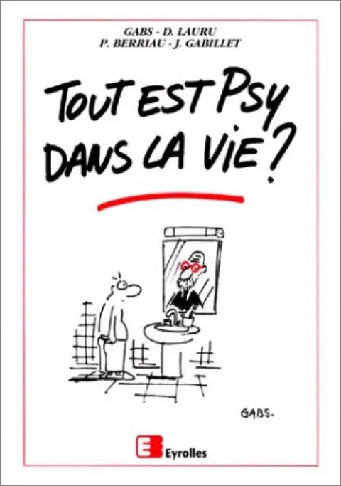 Tout est psy dans la vie ?