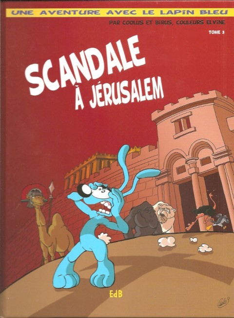 Couverture de l'album Une aventure avec le Lapin bleu Tome 3 Scandale à Jérusalem