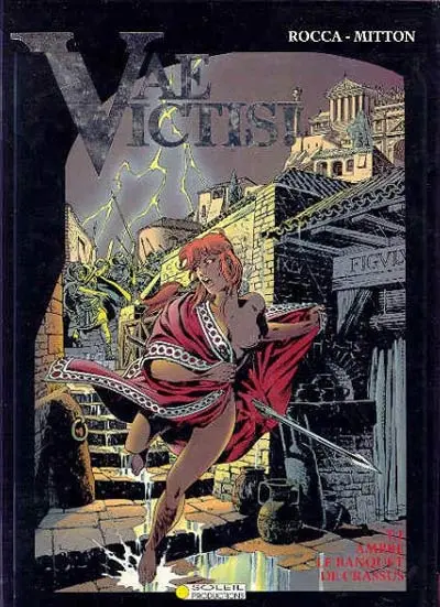 Vae Victis ! Tome 1 Ambre, le banquet de Crassus