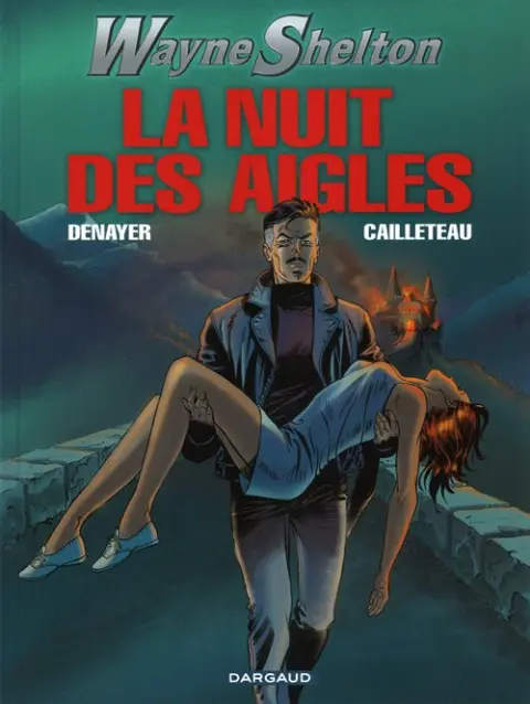 Wayne Shelton Tome 8 La nuit des aigles