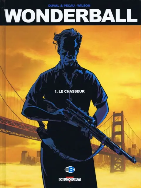 Wonderball Tome 1 Le chasseur