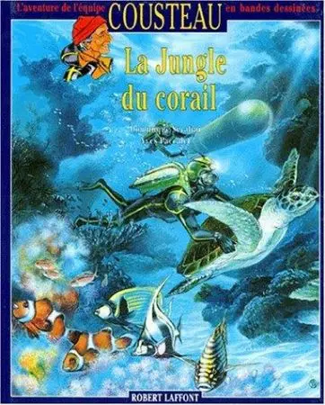 Couverture de l'album L'Aventure de l'équipe Cousteau en bandes dessinées Tome 2 La jungle du corail