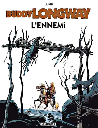 Couverture de l'album Buddy Longway Tome 2 L'ennemi