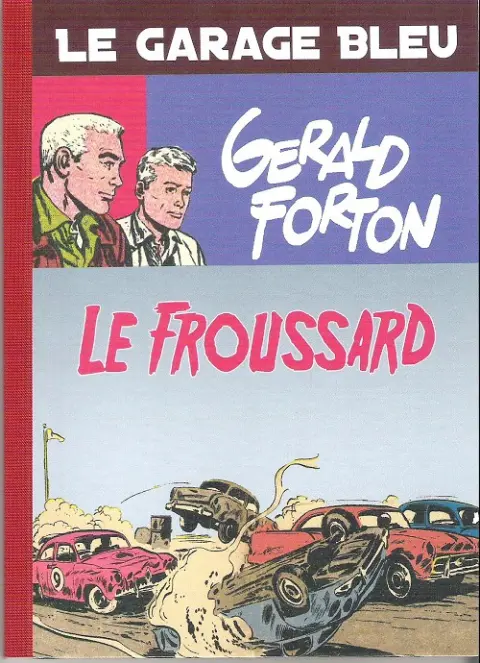 Le Garage bleu Le Froussard