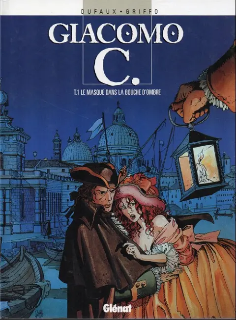 Couverture de l'album Giacomo C. Tome 1 Le masque dans la bouche d'ombre