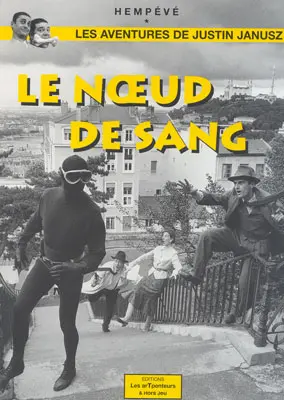 Les aventures de Justin Janusz Le nœud de sang