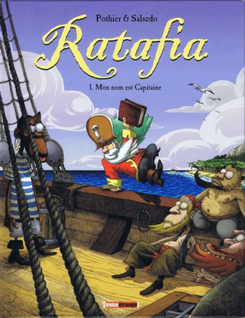 Couverture de l'album Ratafia Tome 1 Mon nom est Capitaine