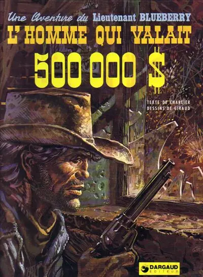 Blueberry Tome 14 L'homme qui valait 500 000 $