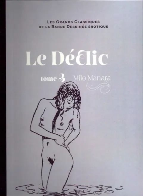 Les Grands Classiques de la Bande Dessinée Érotique - La Collection Tome 14 Le Déclic - Tome 3