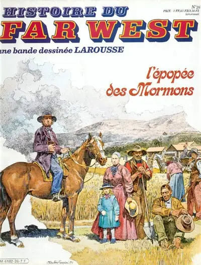 Histoire du Far West N° 26 L'épopée des Mormons